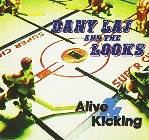 Laj,dany & The Looks - Alive & Kicking - Music CD