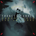 Cabrel,francis - Samedi Soir Sur La Terre - Vinyl Record