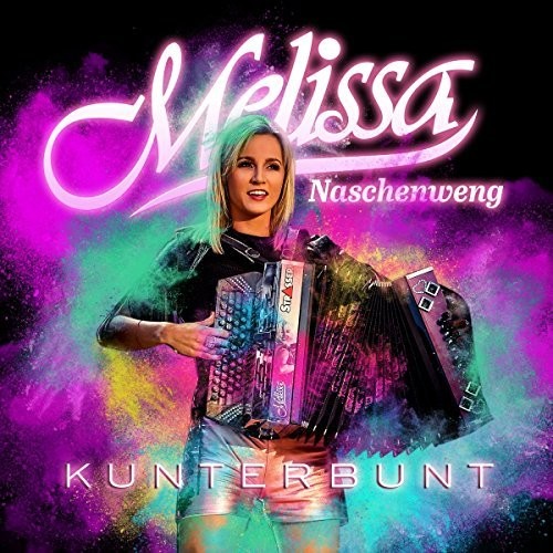 Naschenweng,melissa - Kunterbunt - Music CD