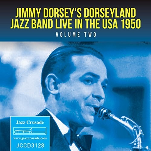 Dorsey,jimmy / Dorseyland Jazz Band - Live In The Usa 1950 Vol 2 - Music CD