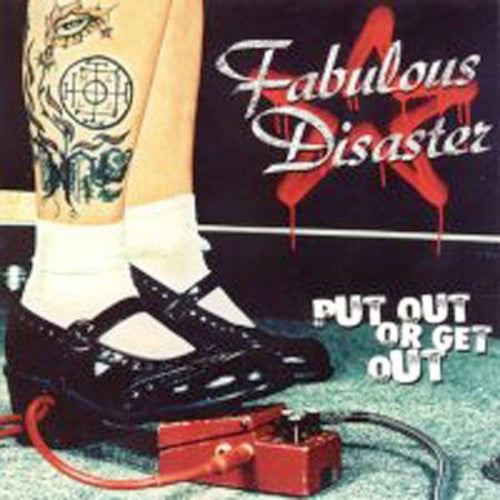 Fabulous Disaster - Put Out Or Get Out - Music CD