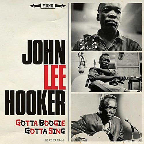 Hooker,john Lee - Gotta Boogie Gotta Sing - Music CD
