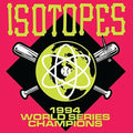 Isotopes - 1994 World Series Champions - Vinyl Record