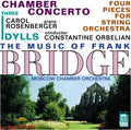 Bridge / Orbelian / Rosenberger / Moscow Cham Orch - Chamber Concerto / 3 Idylls / 4 Pcs String Orch - Music CD