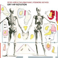 Hope,peter & Jonathan S. P - Dry Hip Rotation - Music CD