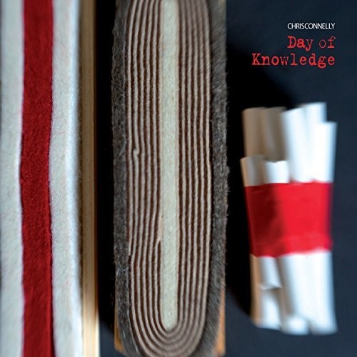 Connelly,chris - Day Of Knowledge - Music CD
