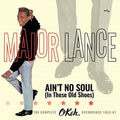 Lance,major - Ain't No Soul (in These Old Shoes): Complete Okeh - Music CD
