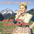 Hellwig,maria - Auf Der Alm Da Gibt's Koa Sund - Music CD