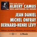 Camus / Daniel / Onfray / Levy - Table Ronde A L'auditorium Du Monde, 2010 - Music CD