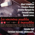 Monod / Schweitzer / Lorenz - Les Rencontres Possibles & Impossibles - Music CD