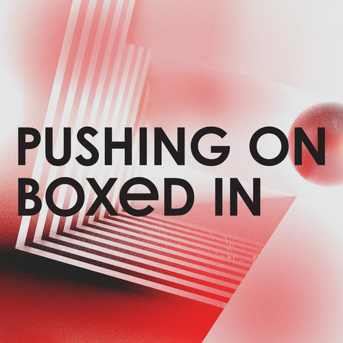 Boxed In - Pushing On - Vinyl Record