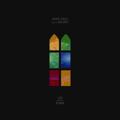 Jason Isbell and the 400 Unit - Live From The Ryman [2LP]