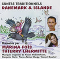 Fois / Lhermitte - 6 Contes Traditionnels Du Danemark & D'islande - Music CD