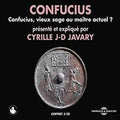 Javary,cyrille J-d - Confucius Vieux Sage Ou Maitre Actuel - Music CD