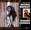 Onfray,michel - Cours Sur Robert Combas - Music CD