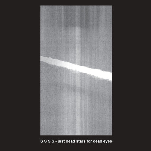 S S S S - Just Dead Stars For Dead Eyes - Vinyl Record