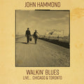 Hammond,john - Walkin' Blues Live... Chicago & Toronto - Music CD