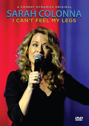 Sarah Colonna: I Can't Feel My Legs - Sarah Colonna: I Can't Feel My Legs - DVD