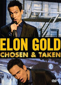Elon Gold: Chosen & Taken - Elon Gold: Chosen & Taken - DVD