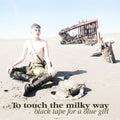 Black Tape For A Blue Girl - To Touch The Milky Way - Music CD