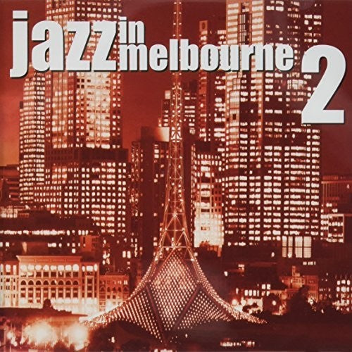 Jazz In Melbourne 2 / Various - Jazz In Melbourne 2 / Various - Music CD