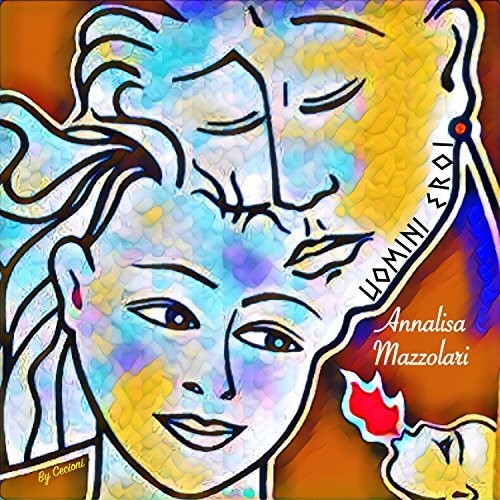 Mazzolari,annalisa - Uomini Eroi - Music CD