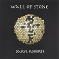 Roberts,daryl - Wall Of Stone - Music CD