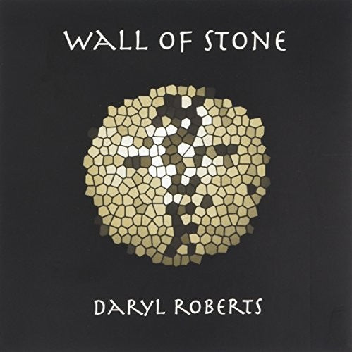 Roberts,daryl - Wall Of Stone - Music CD