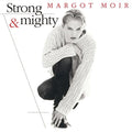 Moir,margot - Strong & Mighty - Music CD