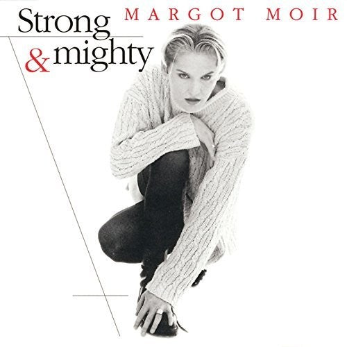 Moir,margot - Strong & Mighty - Music CD