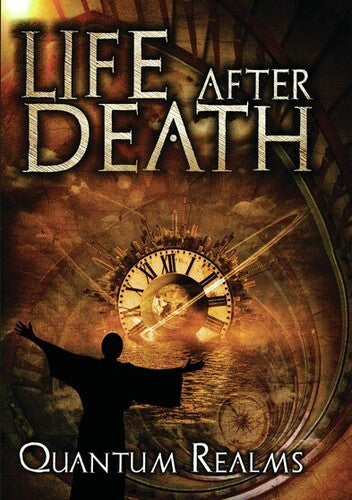 Life After Death: Quantum Realms - Life After Death: Quantum Realms - DVD