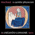 Orlando Consort - Machaut: The Gentle Physician - Music CD