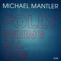 Mantler,michael - Folly Seeing All This - Music CD