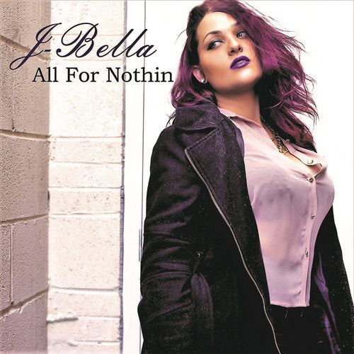 J-bella - All For Nothin - Music CD