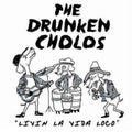 Drunken Cholos - Livin' La Vida Loco - Vinyl Record