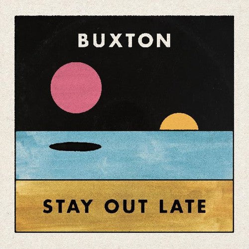 Buxton - Stay Out Late - Vinyl Record