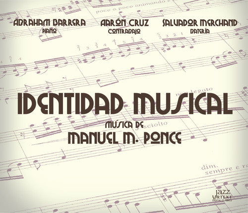 Ponce / Barrera - Manuel M. Ponce: Identidad Musical - Music CD
