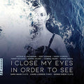 Faure / Hahn / Loewen - I Close My Eyes Just To See - Music CD