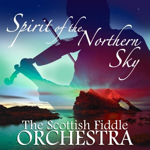 Scottish Fiddle Orchestra - Spirit Of The Northern Sky - Music CD