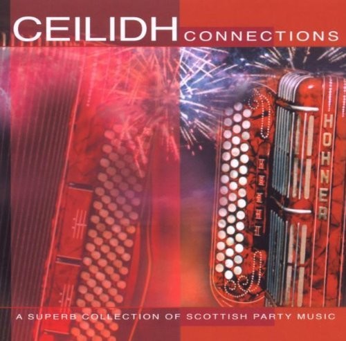 Ceilidh Connections / Various - Ceilidh Connections / Various - Music CD