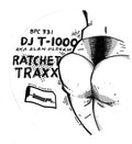 Dj T-1000 Aka Alan Oldham - Ratchet Traxx - Vinyl Record