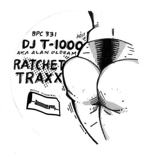 Dj T-1000 Aka Alan Oldham - Ratchet Traxx - Vinyl Record