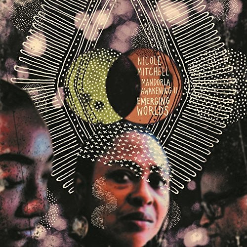 Mitchell,nicole - Mandorla Awakening Ii: Emerging Worlds - Music CD