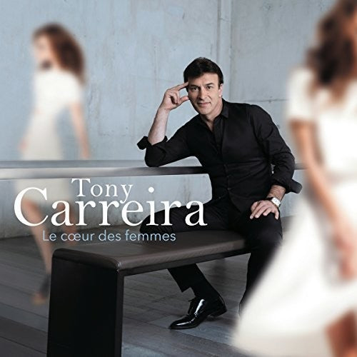Carreira,tony - Le Coeur Des Femmes - Music CD