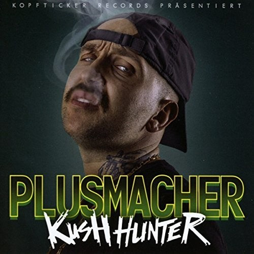 Plusmacher - Kush Hunter - Music CD