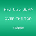 Hey! Say! Jump - Over The Top - Music CD