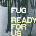 Fug - Ready For Us - Music CD