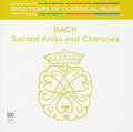 Bach: Sacred Arias & Choruses - 1000 Years Of - Bach: Sacred Arias & Choruses - 1000 Years Of - Music CD