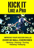 Kick It Like A Pro-soccer Wall Training - Kick It Like A Pro-soccer Wall Training - DVD