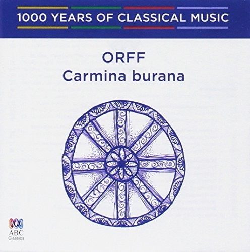 Orff: Carmina Burana - 1000 Years Of Classical - Orff: Carmina Burana - 1000 Years Of Classical - Music CD